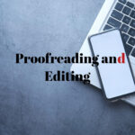 Proofreading and editing